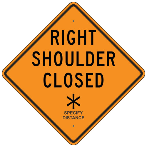 W21-5BR Right Shoulder Closed __ Sign