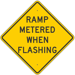 W3-8 Ramp Metered When Flashing Sign