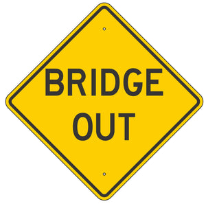 W4-15 Bridge Out Sign