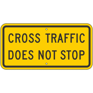 W4-4P Cross Traffic Does Not Stop Sign