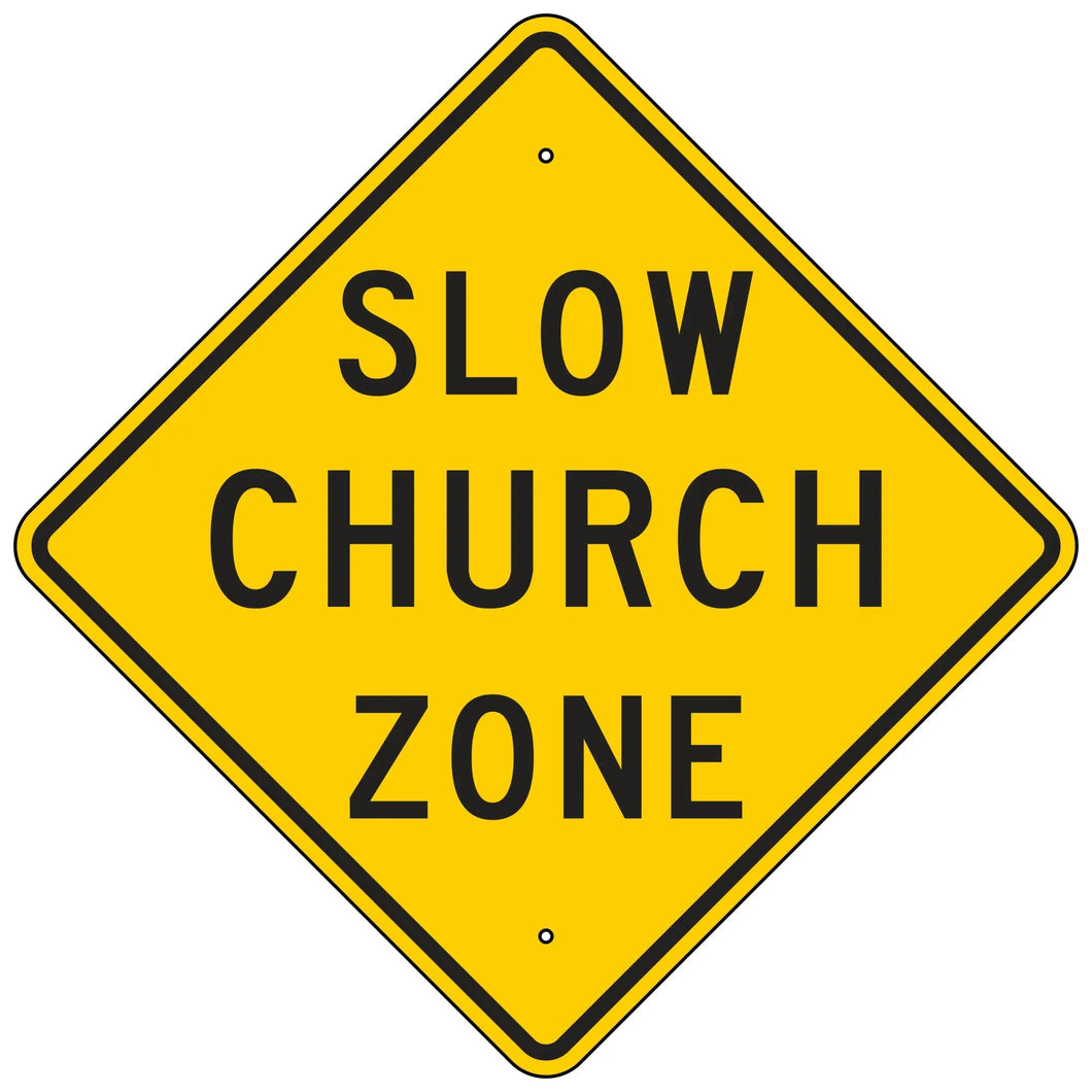 W40-4A Slow Church Zone Sign