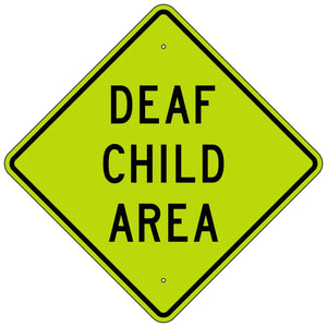 W40-4 Deaf Child Area Sign