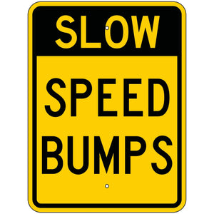 W404_2  Slow Speed Bumps Sign 18"x24"