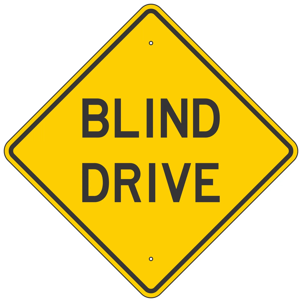 W42-5  Blind Drive Sign