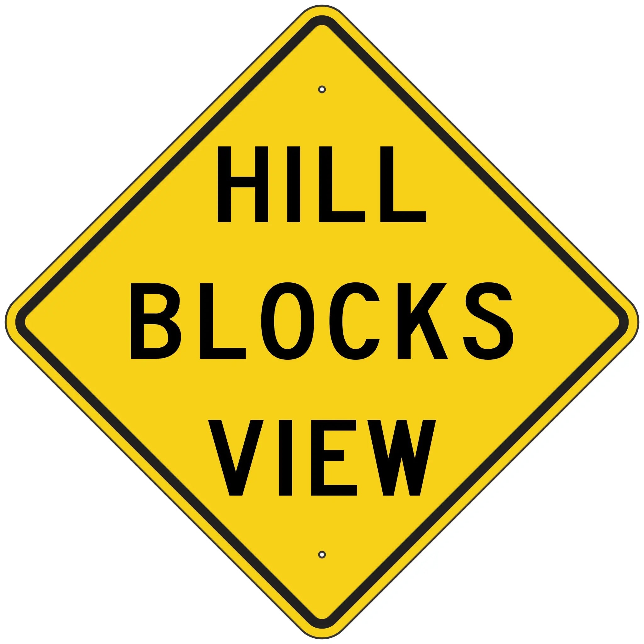 W7-6 Hill Blocks View Sign – Evangeline Specialties