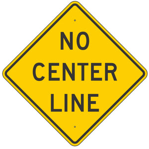 W8-12 No Center Line Sign 36"x36"