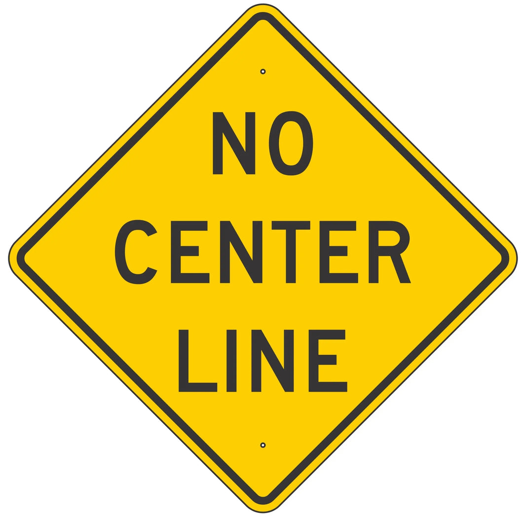 W8-12 No Center Line Sign 36