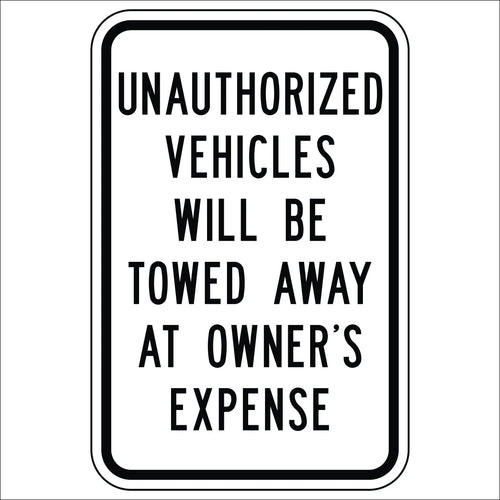 Unauthorized Vehicles Will Be Towed Away At Owner's Expense