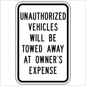 Unauthorized Vehicles Will Be Towed Away At Owner's Expense