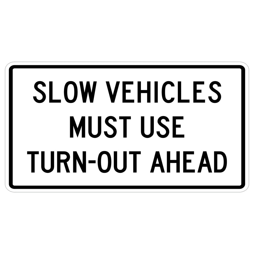 Slow Vehicles Must Use Turn-Out Ahead